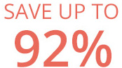 Save up to 92%